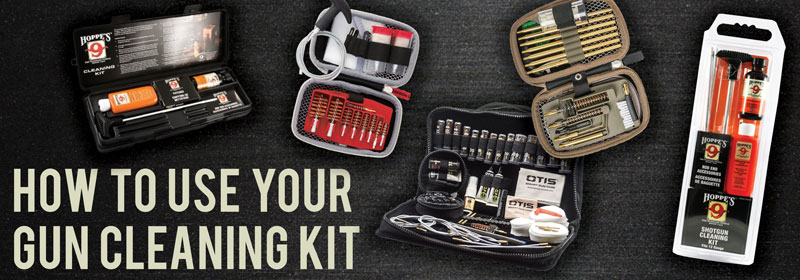 How To Use Your Gun Cleaning Kit